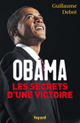 Couverture du livre Obama, les secrets d'une victoire - Debré Guillaume - 9782213637662