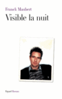 Couverture du livre Visible la nuit - MAUBERT FRANK - 9782213680750