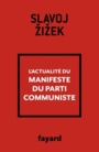 Couverture du livre Actualité du Manifeste du Parti communiste (L') - ZIZEK SLAVOJ - 9782213711539