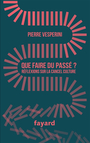Couverture du livre Que faire du passé ? : réflexions sur la cancel culture - Vesperini Pierre - 9782213722177