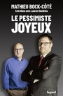 Couverture du livre Pessimiste joyeux : entretiens avec Laurent Dandrieu (Le) - Bock-Côté Mathieu - 9782213733753