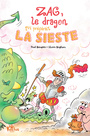 Couverture du livre Zag, le dragon qui préférait la sieste - Beaupère Paul - 9782215182207