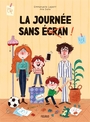 Couverture du livre Journée sans écran ! (La) - Kecir-Lepetit Emmanuelle - 9782215204909