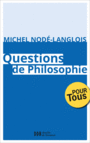 Couverture du livre Questions de philosophie - Nodé-Langlois Michel - 9782220066318