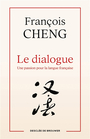 Couverture du livre Dialogue : une passion pour la langue française (Le) - Cheng François - 9782220099156