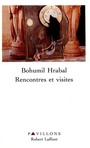 Couverture du livre Rencontres et visites - HRABAL BOHUMIL - 9782221079799