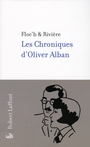 Couverture du livre Les chronioques d'oliver alban - FLOC'H ET FRANCOIS RIVIERE - 9782221105757