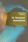 Couverture du livre Boxeur manchot (Le) - WILLIAMS TENNESSEE - 9782221105979