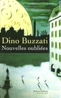 Couverture du livre Nouvelles oubliées - BUZZATI DINO - 9782221106167