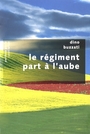 Couverture du livre Le regiment part a l'aube - BUZZATI DINO - 9782221110256