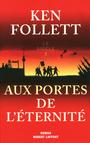 Couverture du livre Siècle 3 Aux portes de l'éternité (Le) - FOLLETT KEN - 9782221110843