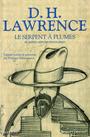 Couverture du livre Serpent à plumes (Le) : et autres oeuvres mexicaines - LAWRENCE DAVID HERBERT - 9782221114551