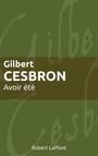 Couverture du livre Avoir Ete - CESBRON GILBERT - 9782221137376