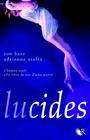 Couverture du livre LUCIDES - HAAS Dominique - 9782221145241