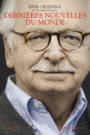 Couverture du livre Dernières nouvelles du monde - ORSENNA ERIK - 9782221157282
