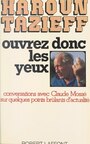 Couverture du livre Ouvrez donc les yeux - TAZIEFF HAROUN - 9782221227466