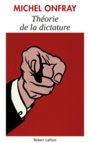 Couverture du livre Théorie de la dictature - ONFRAY MICHEL - 9782221241752