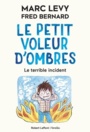 Couverture du livre Petit voleur d'ombre : Terrible incident - LEVY MARC - 9782221247150