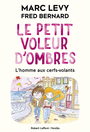 Couverture du livre Petit voleur d'ombres (Le) L'homme aux cerfs-volants - LEVY MARC - 9782221251621