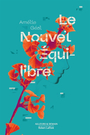 Couverture du livre Nouvel équilibre (Le) - Géal Amélie - 9782221280652
