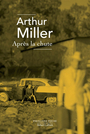 Couverture du livre Après la chute - MILLER ARTHUR - 9782221282175