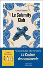Couverture du livre Calamity Club (Le) - Stockett Kathryn - 9782221284131