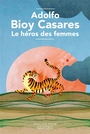 Couverture du livre Héros des femmes (Le) - BIOY CASARES ADOLFO - 9782221285626