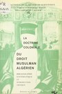 Couverture du livre La doctrine coloniale du droit musulman algérien : bibliographie systématique et introduction critique - Henry Jean-Robert - 9782222025412