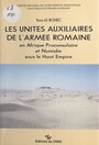 Couverture du livre Les unités auxiliaires de l'armée romaine en Afrique proconsulaire et Numidie sous le Haut-Empire - LE BOHEC YANN - 9782222042396