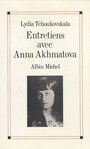 Couverture du livre Entretiens avec Anna Akhmatova - Akhmatova, Anna Andreevna - 9782226009227