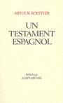 Couverture du livre Le testament espagnol - KOESTLER ARTHUR - 9782226027832