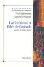 Couverture du livre La Chrétienté et l'idée de croisade - DUPRONT ALPHONSE - 9782226076298