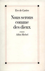 Couverture du livre Nous serons comme des dieux - CASTRO EVE DE - 9782226084750