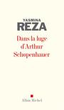 Couverture du livre Dans la luge d'arthur schopenhauer - REZA YASMINA - 9782226158390