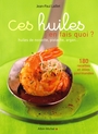 Couverture du livre Ces huiles j'en fais quoi ? - Turpin-Griset Nathanael - 9782226187321