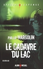 Couverture du livre Le Cadavre du lac - MARGOLIN PHILLIP - 9782226188694