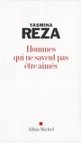 Couverture du livre Hommes qui ne savent pas être aimés - REZA YASMINA - 9782226188786
