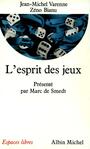 Couverture du livre L'Esprit des jeux - Bianu Zéno - 9782226204882