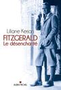Couverture du livre Fitzgerald : le désenchanté - KERJAN LILIANE - 9782226248497