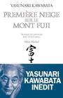 Couverture du livre Première neige sur le mont Fuji - KAWABATA YASUNARI - 9782226259820