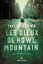 Couverture du livre Dieux de howl mountain -les - Brown Taylor - 9782226434661