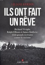 Couverture du livre Ils ont fait un rêve : Richard Wright, Ralph Ellison et James - KERJAN LILIANE - 9782226436856