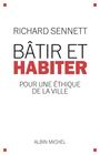Couverture du livre Batir et habiter - SENNETT RICHARD - 9782226446138