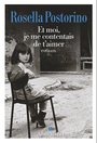 Couverture du livre Et moi, je me contentais de t'aimer - Postorino Rosella - 9782226451002