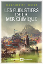 Couverture du livre Flibustiers de la mer chimique (Les) - Imbert Marguerite - 9782226468338