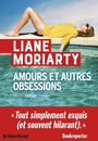 Couverture du livre Amours et autres obsessions - Moriarty Liane - 9782226471208