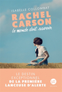 Couverture du livre Rachel Carson : le monde doit savoir - COLLOMBAT ISABELLE - 9782226471611