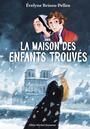 Couverture du livre La Maison des enfants trouvés - BRISOU-PELLEN EVELYNE - 9782226472878
