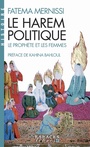 Couverture du livre Harem politique (Le) : le Prophète et les femmes (NE) - MERNISSI FATIMA - 9782226474469