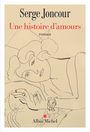 Couverture du livre Une histoire d'amours - JONCOUR SERGE - 9782226478351